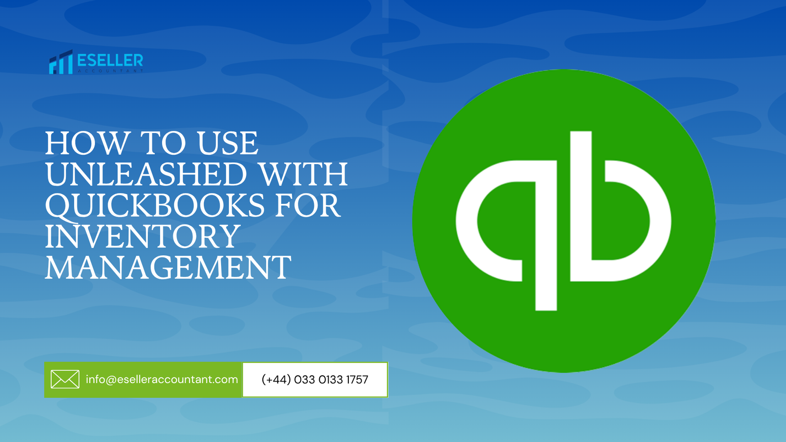 How to Use Unleashed with QuickBooks for Inventory Management