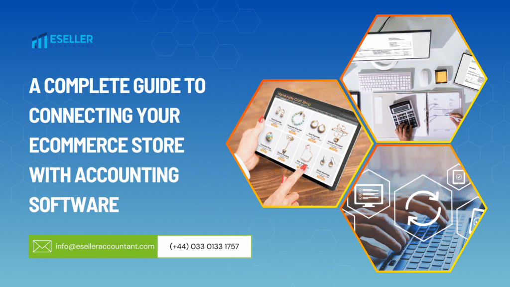 A Complete Guide to Connecting Your eCommerce Store with Accounting Software