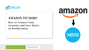 Amazon to Xero: How to Connect Your Accounts and Save Hours on Bookkeeping