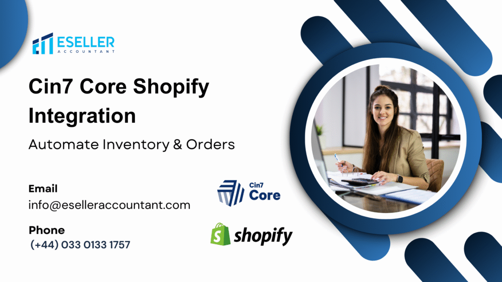 Cin7 Core Shopify Integration with eSeller Accountant